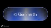 گوگل مدل هوش مصنوعی Gemma 3n را با پشتیبانی از تصویر، صدا و ویدیو معرفی کرد