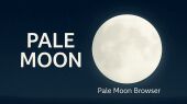 بازگشت قدرتمند Pale Moon؛ مرورگری سبک‌تر، سریع‌تر و امن‌تر از همیشه!