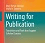 Systematic instruction and evidence-based guidance to academic authors
