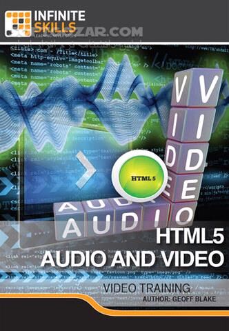 دانلود InfiniteSkills - HTML5 Audio And Video - دانلود فیلم آموزش قرار دادن و سازماندهی صوت و ویدئو در صفحات وب تحت اچ‌تی‌ام‌ال5 - سافت گذر