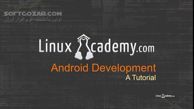 دانلود LinuxAcademy.com - Introduction To Android Development - دانلود فیلم آموزش آشنایی با سیستم عامل اندروید و ساخت و توسعه‌ی اپلیکیشن‌های اندرویدی - سافت گذر
