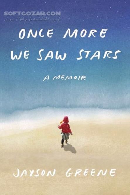 دانلود رمان کودکانه و داستان های کوتاه به زبان انگلیسی - دانلود کتاب یک بار دیگر ما ستارگان را دیدیم: یک خاطره - سافت گذر