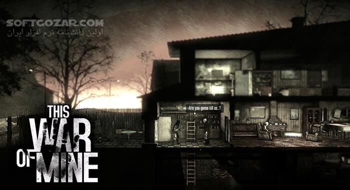 دانلود This War of Mine - دانلود بازی تلاش برای بقا - سافت گذر